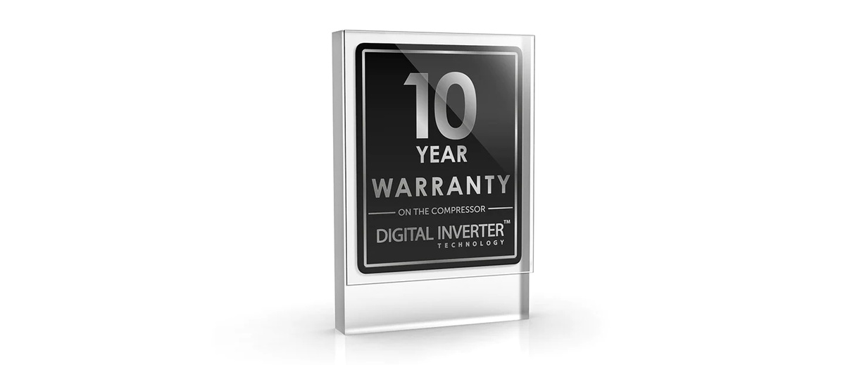 Display 10 Year Warranty on the compressor for Digital Inverter™ Technology.