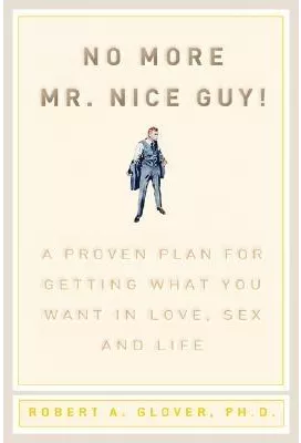 No More MR Nice Guy - Robert A Glover