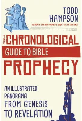 Prophecy Inbone Guide Chronological Guide to Bible Prophecy An Illustrated Panorama of God s ...