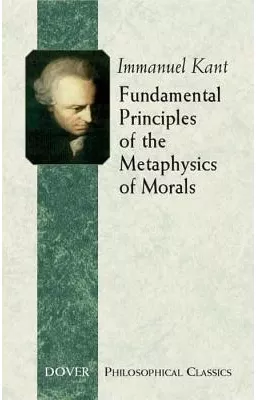 Fundamental Principles of the Metaphysics of Morals - Immanuel Kant 151506 - cel.ro