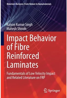 Impact Behavior of Fibre Reinforced Laminates Fundamentals of Low Velocity