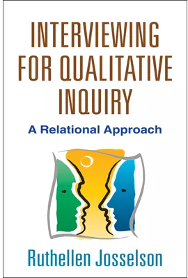 Interviewing for Qualitative Inquiry A Relational Approach - Ruthellen - cel.ro