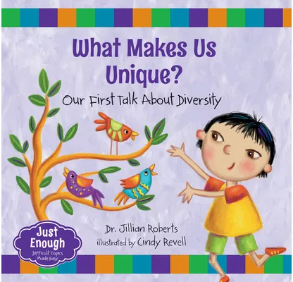 What Makes Us Unique Our First Talk about Diversity - Jillian Roberts ...
