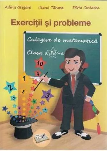 nothing Degenerate a creditor Culegere de matematica - Clasa 4 - Exercitii si probleme Ed.2018 - la CEL.ro