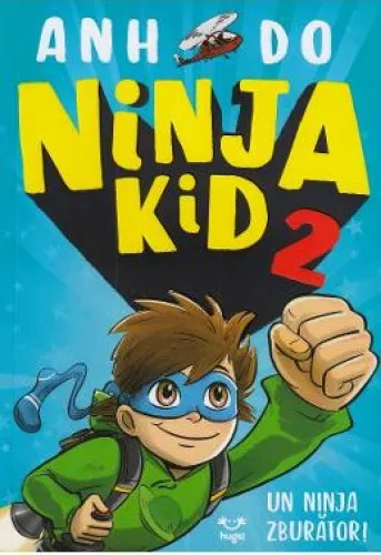 Ninja kid 2 - anh do jeremy ley 978-606-94748-5-3 - cel.ro
