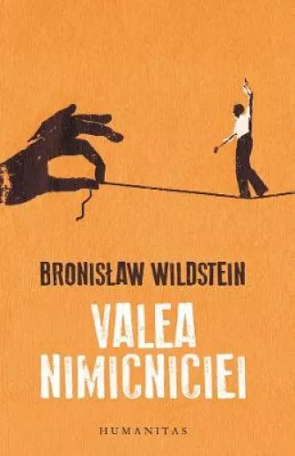Valea nimicniciei - Bronislaw Wildstein 978-973-50-6618-5 - cel.ro
