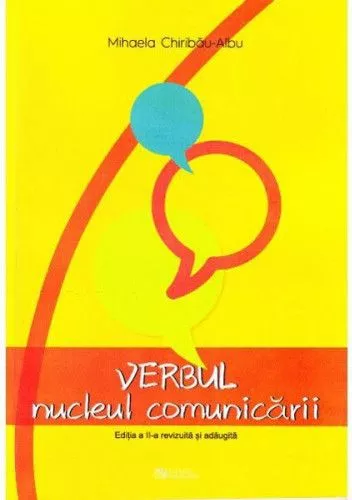 Verbul nucleul comunicarii - Mihaela Chiribau-Albu 978-606-583-651-8 ...
